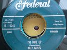 Billy Gayles   I'm Tore Up / If I Had Known You   Federal 12265   VG+   7