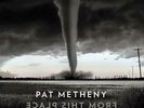PAT METHENY - FROM THIS PLACE - NEW VINYL LP