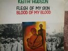 keith hudson flesh of my skin 