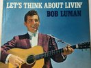 BOB LUMAN Let's Think About Livin WB W1396 NM-/EX Degritter