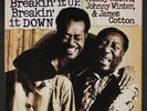 MUDDY WATERS, JOHNNY WINTER & JAMES COTTON: Breakin' It Up, Breakin' It Down  L