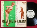 WHY DON'T YOU MEET ME IN HAVANA LP   RARE 1950'S CUBAN JAZZ LATIN MONOGRAM 848