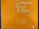 RICHARD HO LUNG & FRIENDS Caribbean Bread & Wine LP PRIVATE Jamaica RARE EX+