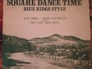 Kyle Creed Bobby Patterson and Camp Creek Boys Lp Square Dance Time Blue Ridge 