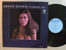 JAZZ LP - JOHNNY WATSON - I CRIED FOR YOU Cadet LP 4056 DG PROMO MONO VG+