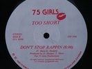 TOO SHORT Don't Stop Rappin 75 GIRLS 12