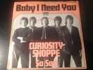 Freak Beat psycH Rock Single Vinyl 7 Curiosity Shoppe Baby i need you Mod 1968