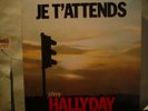 JOHNNY HALLYDAY   MAXI 45 TOURS   - JE T'ATTENDS    (hors commerce,   rare)