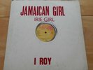 I Roy: Jamaican Girl on JA The Thing Disco 45. (Heptones: We Want It)