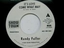 It's Love Come What May RANDY FULLER on SHOW TIME Garage fuzz EX+ 45 RPM RECORD