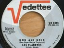 LES PLANETES - Mon ami noir - RARE QUEBEC CANADA GARAGE FUNK PSYCH 45 - HEAR