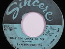 Crossover Soul/Funk 45 LASHAWN COLLINS What You Gonna Do Now SINCERE HEAR