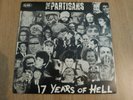 THE PARTISANS - 17 YEARS OF HELL / POWER & THE GREED - VERY GOOD++ / VERY GOOD++