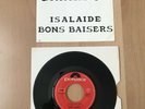 45 Tours : Annie Girardot - Isalaide - Bons baiser RARE