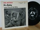 The METROS No Baby / Since I Found My Baby Northern Soul 45 Picture sleeve PS