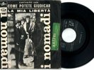 I NOMADI - Come Potete Guidicar / La Mia Liberta -  ITALY 1st Press 1966 BEAT