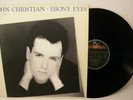 12' JOHN CHRISTIAN (DIETER BOHLEN)---EBONY EYES (ITALO/EURO) (EX)