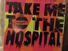 The Prodigy 12 inch Vinyl Single - TAKE ME TO THE HOSPITAL - NEVER Played