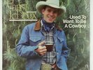 Chris LeDoux - Used To Want To Be A Cowboy LP - ACS - Private Country SEALED