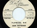 HEAR - Rare Folk / Psych 45 - Jean Haywood - Flowers Die - Dee Gee # 3003