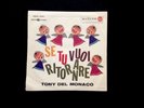 TONY DEL MONACO MORRICONE. BILLI BOO  SE TU VUOI RITORNARE 45Rpm Italy '60 Years