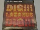 NICK CAVE & THE BAD SEEDS Dig, Lazarus, Dig  European vinyl LP + 7