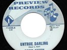 Rodd Keith 45 PREVIEW 1220 Untrue Darling  M- 1967