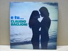 CLAUDIO BAGLIONI - E TU... - LP - 33 RPM - GATEFOLD - RCA ITALIANA