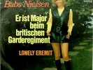 BABS NIELSEN - ER IST MAJOR BEIM BRITISCHEN GARDEREGIMENT, Lonely Eremit