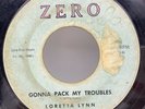 Loretta Lynn: Gonna Pack My Troubles 45 Vinyl Record on Zero (Country)