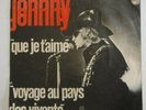 Johnny Hallyday - Que Je T'aime / Voyage Au Pays Des Vivants / Made Turkey / 45