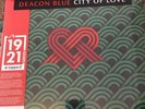 DEACON BLUE-CITY OF LOVE-VINYL- HMV EXCLUSIVE- LIMITED 1921 SERIES- PICTURE DISC