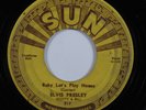 Rockabilly 45 ELVIS PRESLEY Baby Let's Play House SUN HEAR