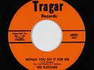 Northern Soul/Funk 45 - Tee Fletcher - Would You Do It For Me - Tragar - VG+ mp3