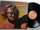 Joe Walsh    so what