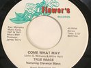True Image featuring Clarence Mann: Come What May / Boogie Place 45  Modern Soul