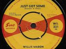 WILLIE MABON - JUST GOT SOME (Sue) - Rare 60's UK Blues / R&B 45 rpm - MINT