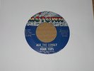 ASK THE LONELY  - FOUR TOPS  - ORIGINAL USA MOTOWN LABEL  -  1965.