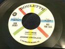 JOHNNIE STRICKLAND 45 ROULETTE 4119 SHE'S MINE/YOU'VE GOT WHAT rockabilly CLEAN
