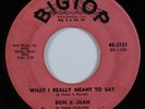 Northern Soul Popcorn 45 DON & JUAN What I Really Meant To Say BIG TOP HEAR