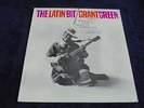 Grant Green - The Latin Bit 1963 USA LP BLUE NOTE MONO 1st NY VAN GELDER