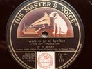 W.H. BERRY-‘I WANT TO GO TO BYE BYE’ 1917 ’THE BOY’ ORIGINAL CAST HMV E COPY