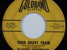 R&B Soul 45 CLAUDE SHERMACK Your Gravy Train GOLDBAND HEAR