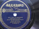 Russ Columbo 78rpm Single 10-inch Bluebird Records #B-6503 You Call It Madness