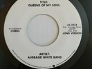 AVERAGE WHITE BAND Queens (Queen) Of My Soul 1976 45 Atlantic TEST PRESSING NM