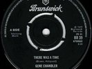 NORTHERN SOUL - GENE CHANDLER - THERE WAS A TIME - UK BRUNSWICK - 