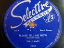THE FLAMES - Please Tell Me Now / Young Girl Selective Records DOO WOP 78 RARE