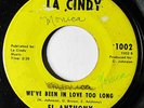 EL ANTHONY-WE'VE BEEN IN LOVE TOO LONGE ON LA CINDY NORTHERN 45-HEAR