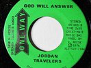 JORDAN TRAVELERS-GOD WILL ANSWER ON ONE-WAY FUNK GOSPEL 45-NM HEAR