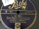 78 RPM - CHARLES ET JOHNNY - TRENET/ HESS Le duel/rengaine d'amour -PATHE PA 144
